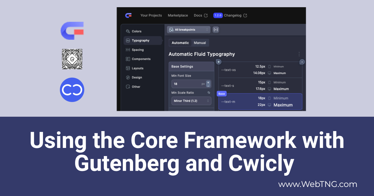 using the core framework with gutenberg and cwicly fb