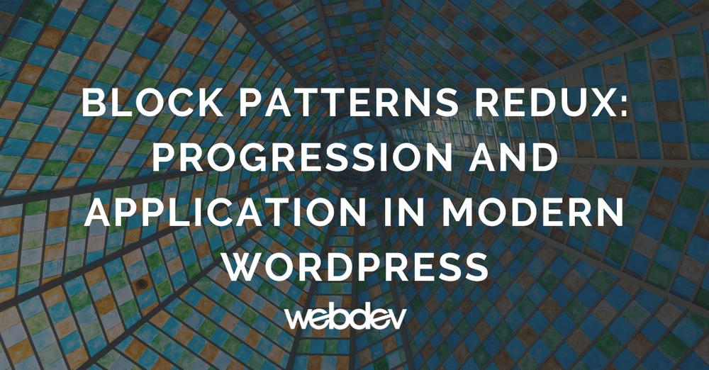 Block Patterns Reduex