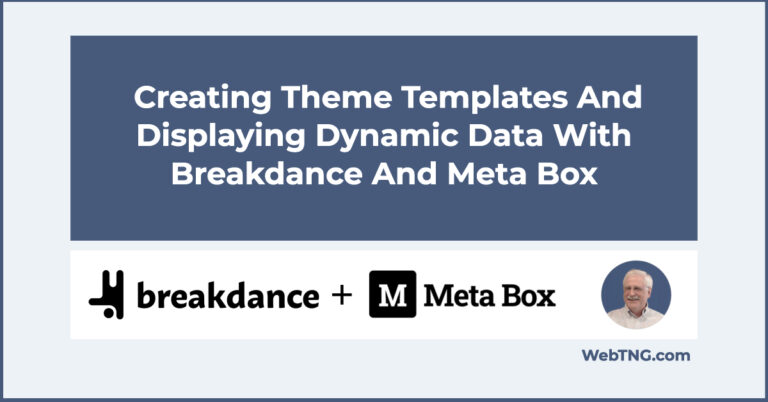Creating Theme Templates And Displaying Dynamic Data With Breakdance And Meta Box Fb